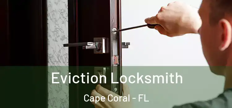  Eviction Locksmith Cape Coral - FL